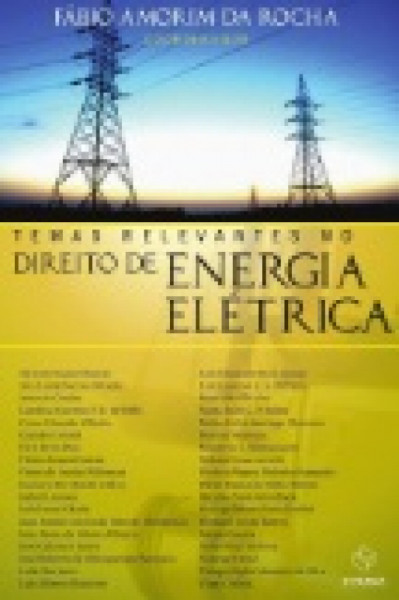 Capa de TEMAS RELEVANTES NO DIREITO DE ENERGIA ELÉTRICA - FÁBIO AMORIM DA ROCHA