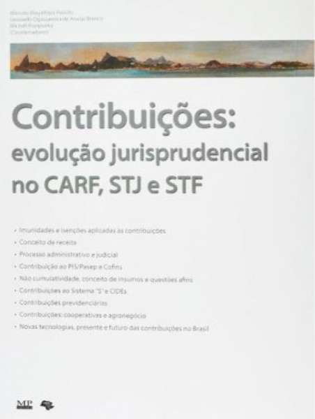 Capa de CONTRIBUIÇÕES: EVOLUÇÃO JURISPRUDENCIAL NO CARF, STJ E STF - MARCELO MAGALHAES PEIXOTO