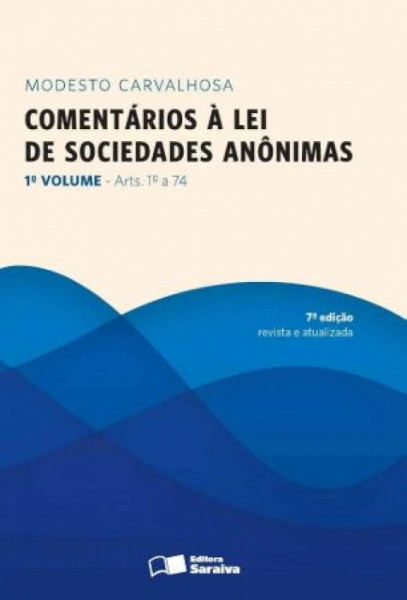 Capa de COMENTÁRIOS À LEI DE SOCIEDADES ANÔNIMAS VOL 1 ART 1 A 74 - MODESTO CARVALHOSA