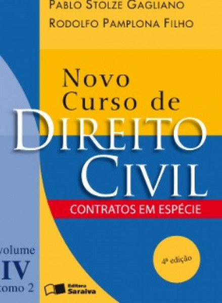Capa de NOVO CURSO DE DIREITO CIVIL - CONTRATOS EM ESPÉCIES - VOLUME IV TOMO 2 - PABLO STOLZE GAGLIANO / RODOLFO PAMPLONA FILHO