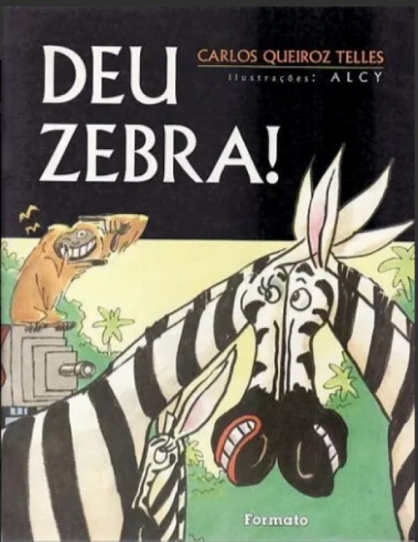 Capa de Deu zebra! - Carlos Queiroz Telles