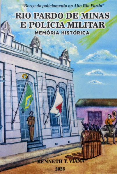 Capa de Rio Pardo de Minas e Polícia Militar - Kenneth T. Viana