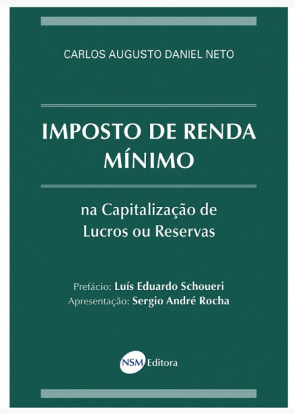 Capa de Imposto de Renda Mínimo na Capitalização de Lucros ou Reservas - Carlos Augusto Daniel Neto