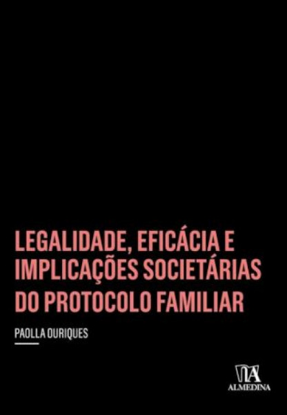 Capa de legalidade, eficacia e implicações societárias do protocolo familiar - PAOLLA OURIQUES