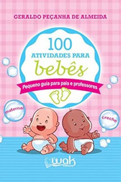 Capa de 100 Atividades para Bebes - Geraldo Peçanha de Almeida